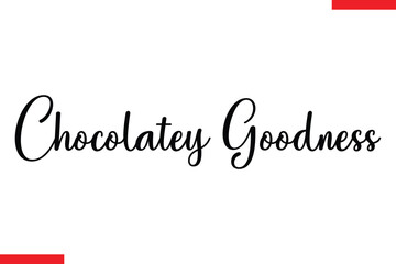  Chocolatey Goodness Quotes Chocolate  Stylish Typography Text