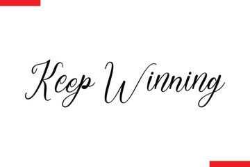  Keep Winning style typography text