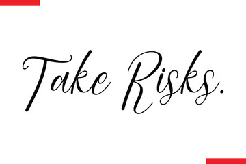 Take Risks style typography text