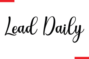 Lead Daily spirit quote modiren text typography