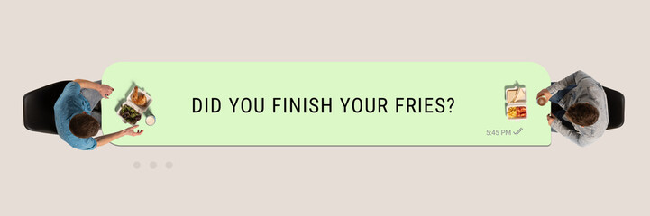 Contemporary art design. Two individuals sharing meal with green speech bubble asking, DID YOU FINISH YOUR FRIES, representing lighthearted online exchanges. Concept of communication, business. Ad