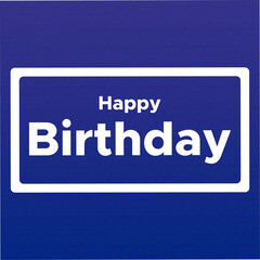 A New Style Happy Birthday Text Vector Illustration Template. New Road Sign Button Symbol Way Card Banner Poster.