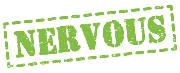NERVOUS text written on green stamp sign.
