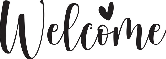 Welcome typography design on plain white transparent isolated background for sign, card, shirt, hoodie, sweatshirt, apparel, tag, mug, icon, poster or badge