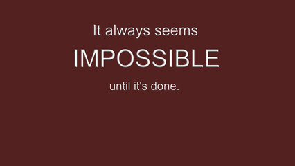 it always seems impossibe quote