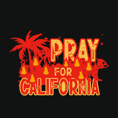 PRAY FOR CALIFORNIA