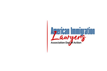 American Immigration Lawyers Association Day of Action