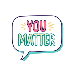 speech bubble with you matter icon, speech bubble with you matter vector.