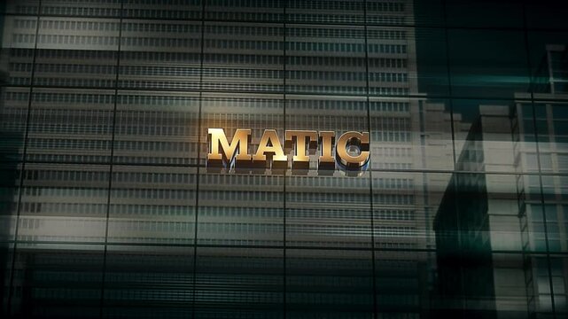 Business Finance Economic Skyscraper Glass Reflections and Golden Text Reads MATIC
