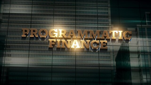 Business Finance Economic Skyscraper Glass Reflections and Golden Text Reads Programmatic Finance