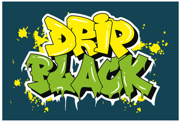 drip BLACK graffiti text template neon colors