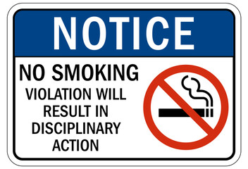 No smoking sign violators will result in disciplinary action