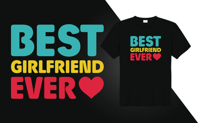 Valentine Day T-shirt design Best Girlfriend Ever
