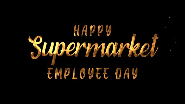 Happy Supermarket Employee Day text animation. Ideal for social media posts, flyers, and promotional materials for employee appreciation events. - Powered by Adobe