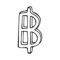 Hand drawn thai baht currency symbol. Brush stroke doodle. Single element for design
