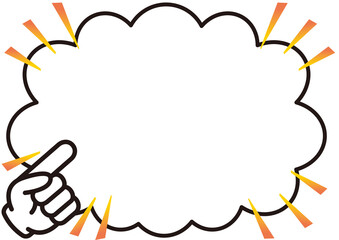 Fototapeta premium フレーム,吹き出し,指,手,お知らせ,メッセージ,注目,大事,広告,デザイン,チラシ,見出し,タイトル,枠,囲み枠,フキダシ,セリフ,会話,かわいい,素材,シンプル,ポイント,あしらい,囲み,飾り,飾り枠,装飾,マンガ,コミック,テキストボックス,パーツ,ポップ,デザイン素材,テキスト,小見出し,コラム,パンフレット,カタログ,グラフィック,おしゃれ