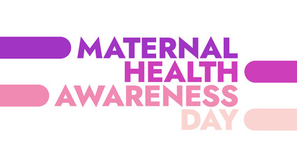 Maternal Health Awareness Day colorful text typography on white or black background banner illustration great for wishing and celebrating Happy Maternal Health Awareness Day