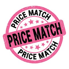 PRICE MATCH text written on pink-black round stamp sign.