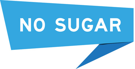 Blue color speech banner with word no sugar on white background