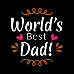 Fototapeta premium word's best dad typography t-shirt design on white background 