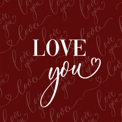 Love you calligraphy inscription gift card. Love hand lettering card.