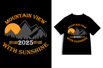 MOUNTAIN VIEW WITH SUNSHINE Image and typography t-shirt design