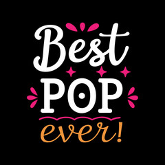  best pop ever   typography t-shirt design on white background 