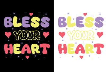 Bless Your Heart T-shirt Design