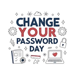 Fototapeta premium Change Your Password Day, Ideal for banners, posters, and greeting cards