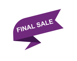 Final Sale text label, super sale, big sale, closing sale, last chance, clearance sale