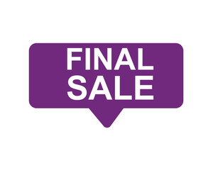 Final Sale text label, super sale, big sale, closing sale, last chance, clearance sale