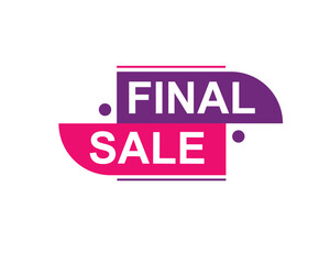 Fototapeta premium Final Sale text label, super sale, big sale, closing sale, last chance, clearance sale