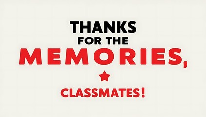Thanks for the memories classmates