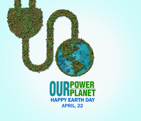 Our power our planet earth day concept. 3d earth map and power pin shapes isolated with trees and water. Happy Earth Day concept 22, April.