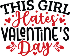 This Girl Hates Valentine's Day