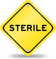 Yellow color transportation sign with word sterile on white background