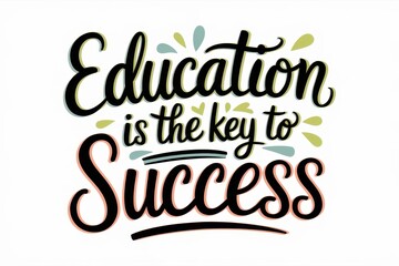 Education is the key to Success