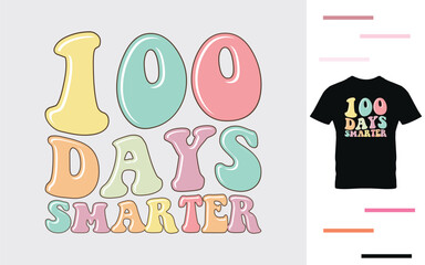 100 days smarter t shirt design