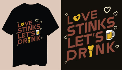 Playful Love Stinks Let’s Drink Graphic T-Shirt