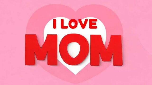 "I love mom" written in bold red letters inside a white heart shape on a pink background, creating a heartfelt and celebratory design for Mother's Day