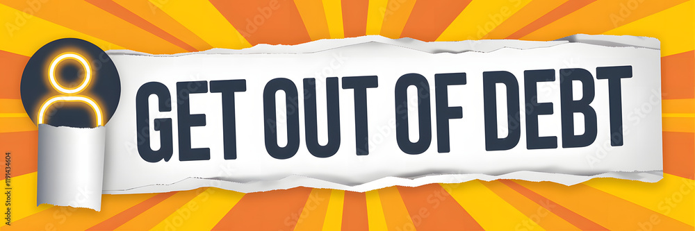 Aufkleber get out of debt text on a torn paper banner with glowing user icon and yellow-orange sunburst backgr