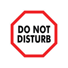 do not disturb sign, office sign warning notification, black text with octagonal background vector