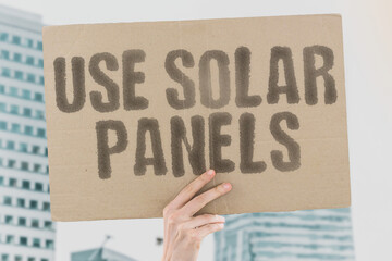 Use Solar Panels for clean, renewable energy and a sustainable future. Environment. Efficiency....