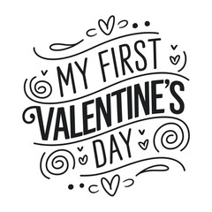 Hand-Drawn Romantic Typography My First Valentine's Day Illustration with Stylish Details