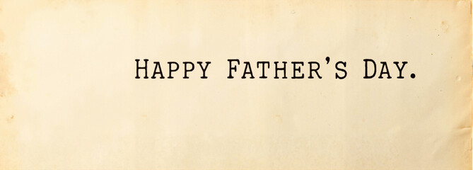 Happy Father’s Day text on aged paper with vintage font