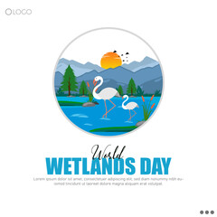 World Wetlands Day, celebrated on February 2nd, raises awareness about the importance of wetlands