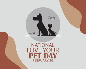 Happy National Love Your Pet Day February Celebration Vector Design Illustration. Template for Background, Poster, Banner, Advertising, Greeting Card or Print Design Element.