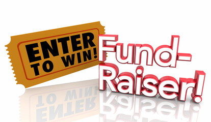 Fundraiser Raffle Ticket Enter to Win Drawing Money for Charity 3d Illustration