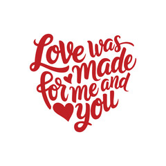 Love Was Made For Me And You