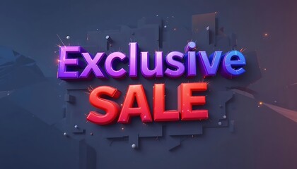 Exclusive Sale Announcement with Bold 3D Text